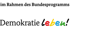 Gefördert vom Bundesministerium für Familie, Senioren, Frauen und Jugend im Rahmen des Bundesprogramms 'Demokratie leben!'